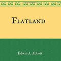 Cover Art for 9781537386706, Flatland: By Edwin Abbott Abbott - Illustrated by Edwin Abbott Abbott