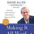 Cover Art for 9780143143574, Making It All Work by David Allen