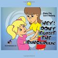 Cover Art for 9781979431965, Hey, Don't Forget the Sunscreen! by Galeti Kennedy, Kimberling
