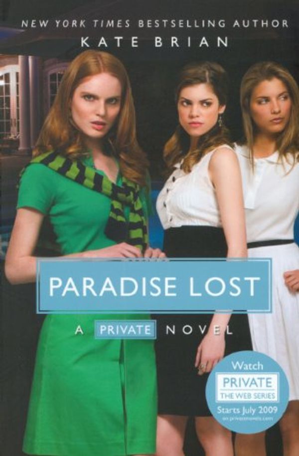 Cover Art for 9780606106016, Paradise Lost (Turtleback School & Library Binding Edition) (Private Novels (Pb)) by Kate Brian