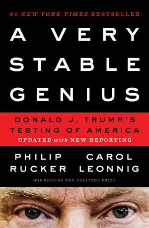 Cover Art for 9781984877512, A Very Stable Genius by Philip Rucker, Carol Leonnig