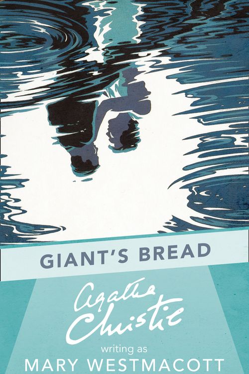 Cover Art for 9780008131449, Giant's Bread by Agatha Christie