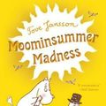 Cover Art for 9780312608910, Moominsummer Madness by Tove Jansson