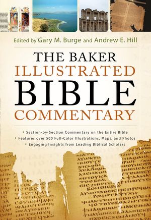 Cover Art for 9781441223449, The Baker Illustrated Bible Commentary by Gary M. Burge, Andrew E. Hill