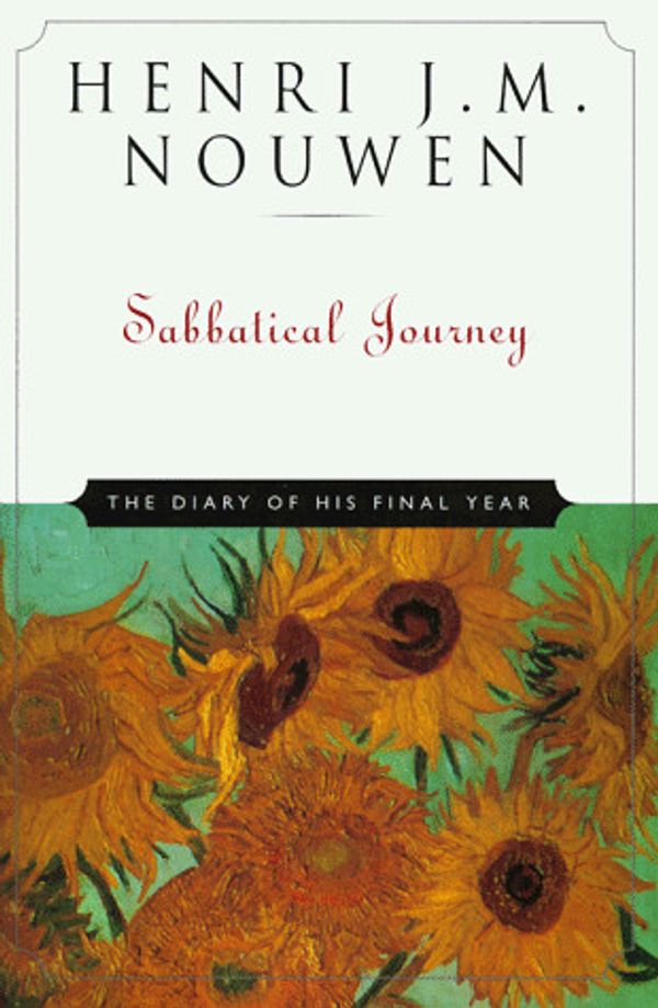 Cover Art for 9780824517083, Sabbatical Journey: The Diary of His Final Year by Henri J. m. Nouwen