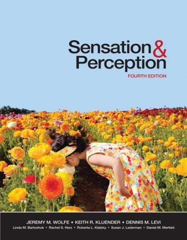 Cover Art for 9781605352114, Sensation & Perception by Wolfe, Kluender, Levi, Bartoshuk, Herz, Klatzky, Lederman, Merfeld