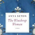 Cover Art for 9780544222922, The Winthrop Woman by Anya Seton