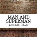 Cover Art for 9781975644888, Man and Superman by Shaw, George Bernard