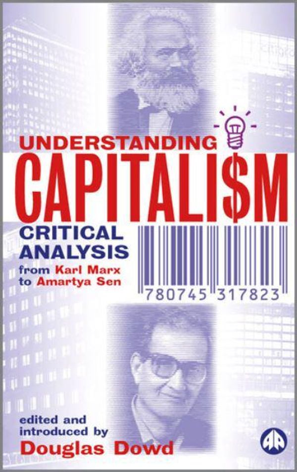 Cover Art for 9780745317823, Understanding Capitalism by Douglas Dowd