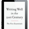 Cover Art for 9781442227583, Writing Well in the 21st Century: The Five Essentials by Linda Spencer