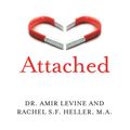 Cover Art for 9781529057010, Attached: Are you Anxious, Avoidant or Secure? How the science of adult attachment can help you find - and keep - love by Amir Levine