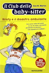 Cover Art for 9788804482277, Kristy e il disastro ambulante by Ann M. Martin