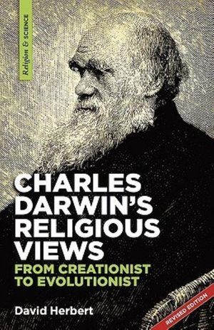 Cover Art for 9781894400305, Charles Darwin's Religious Views by David Herbert