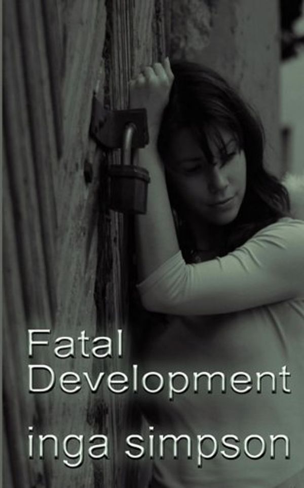 Cover Art for 9781610400077, Fatal Development by Inga Simpson