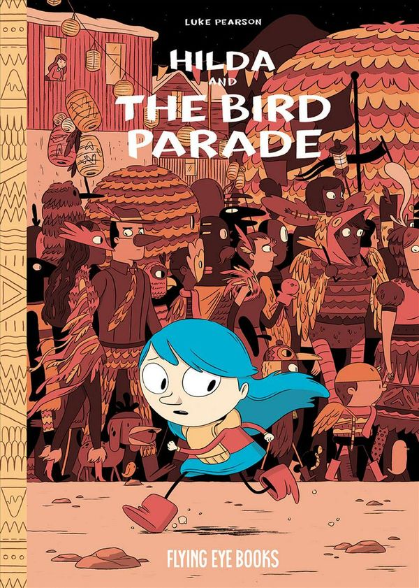 Cover Art for 9781909263062, Hilda and the Bird Parade by Luke Pearson