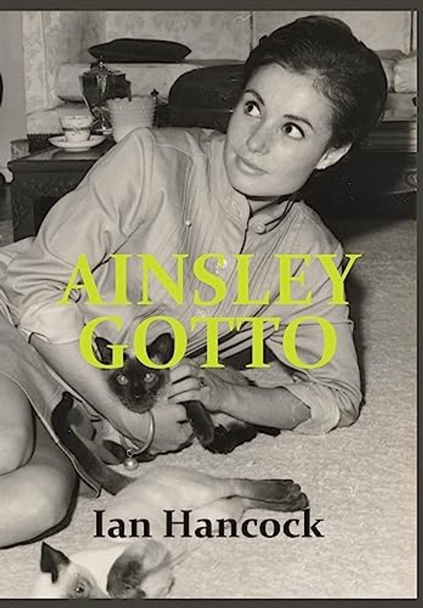 Cover Art for 9781925826555, Ainsley Gotto by Ian Hancock