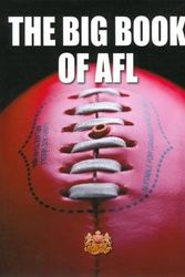 Cover Art for 9780994390998, The Big Book of AFL by Peter Murray, Lorri Lynn (Ed.)