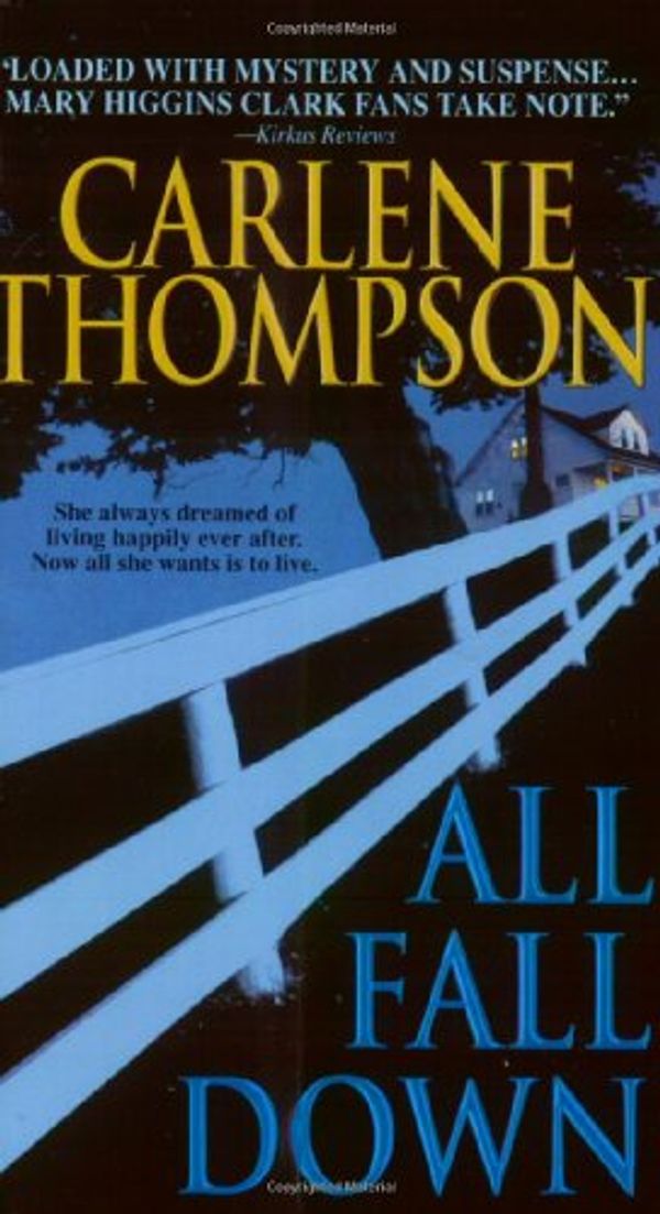 Cover Art for 9780312984625, All Fall Down by Carlene Thompson