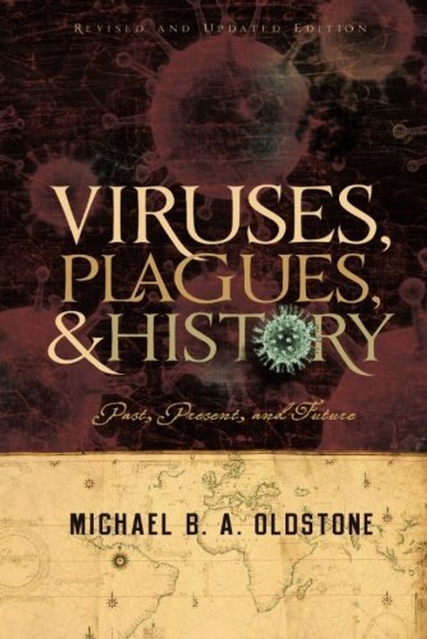 Cover Art for B00ZT1A7AI, Viruses, Plagues, and History: Past, Present and Future by Oldstone Michael B. A. (2009-11-02) Paperback by 