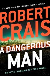 Cover Art for 9780525535683, A Dangerous Man by Robert Crais