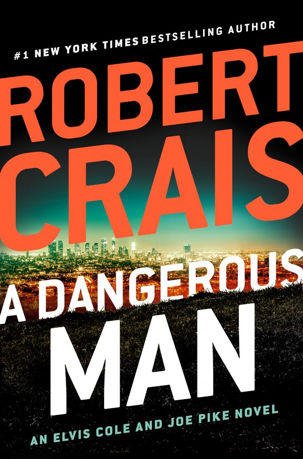 Cover Art for 9780525535683, A Dangerous Man by Robert Crais
