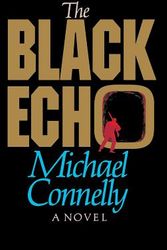 Cover Art for 9780316153614, The Black Echo by Michael Connelly