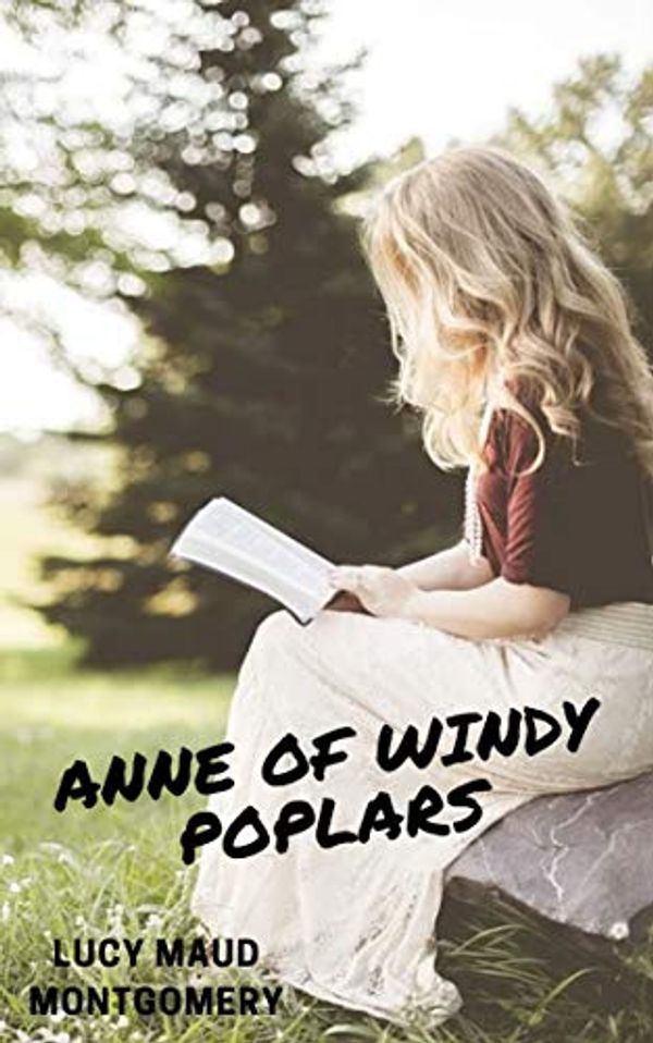 Cover Art for B08FXY8D4Y, Anne of Windy Poplars by Lucy Maud Montgomery