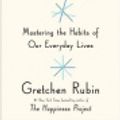 Cover Art for 9780553551723, Better Than Before by Gretchen Rubin, Gretchen Rubin