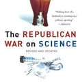 Cover Art for 2370004897608, The Republican War on Science by Chris Mooney