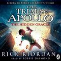 Cover Art for B01ES3TZUA, The Hidden Oracle: The Trials of Apollo, Book One by Rick Riordan