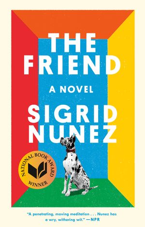 Cover Art for 9780735219458, The Friend by Sigrid Nunez