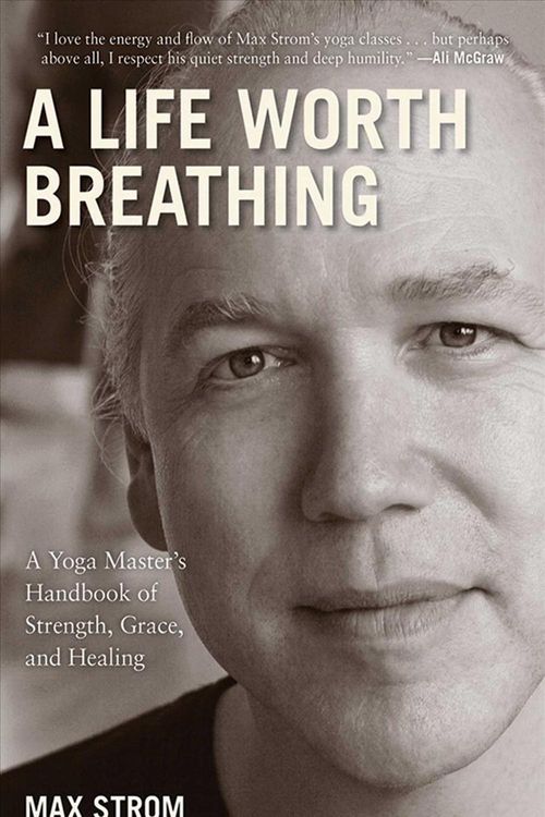 Cover Art for 9781616084271, A Life Worth Breathing by Max Strom