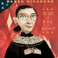 Cover Art for 9781419725593, Ruth Bader GinsburgThe Case of R.B.G. vs. Inequality by Jonah Winter