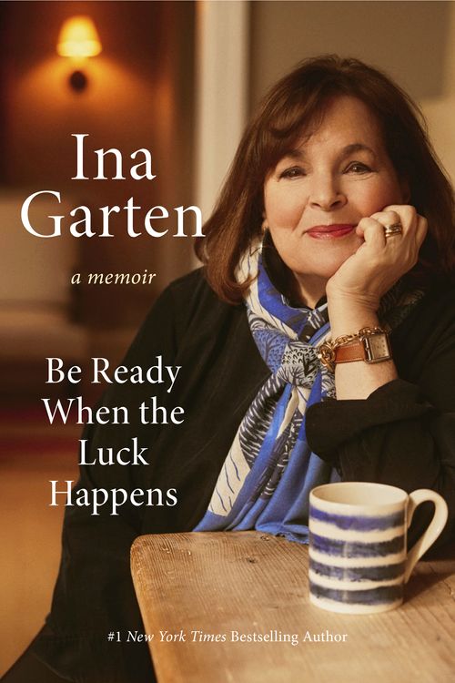 Cover Art for 9780593799895, Be Ready When the Luck Happens by Ina Garten