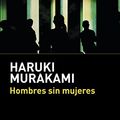 Cover Art for 9788490662670, Hombres sin mujeres by Haruki Murakami