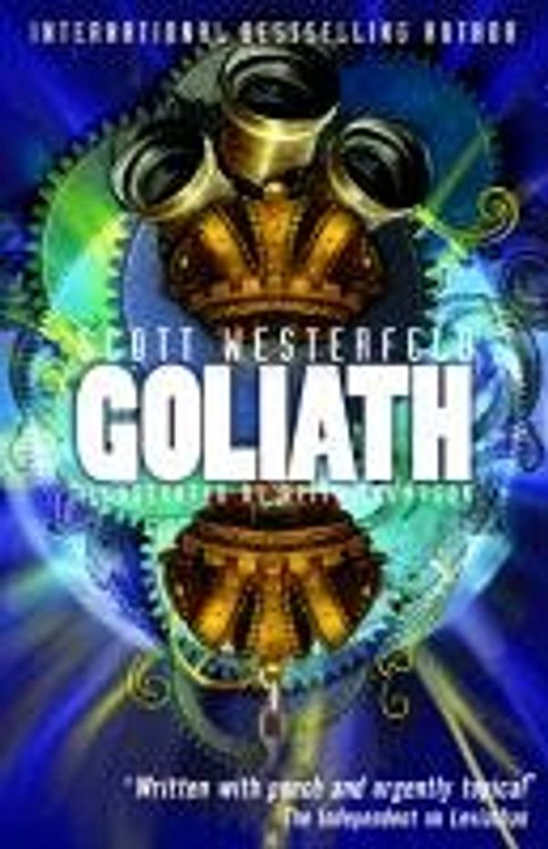 Cover Art for 9781847386793, Goliath by Scott Westerfeld