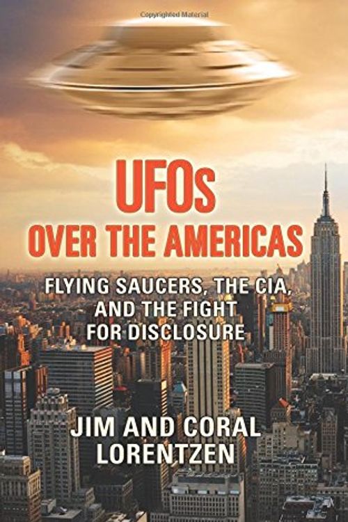 Cover Art for 9781546360223, UFOs Over the Americas: Flying Saucers, the CIA, and the Fight For Disclosure by Coral E. Lorenzen