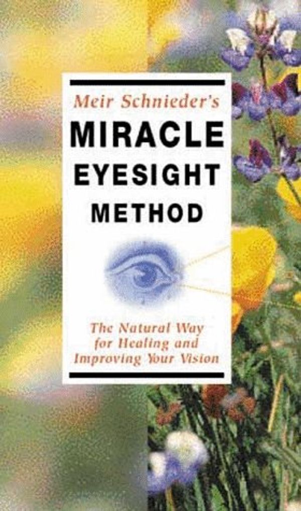 Cover Art for 9781564554390, Miracle Eyesight Method by Meir Schneider