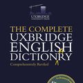 Cover Art for 9781784756499, The Complete Uxbridge English Dictionary: I'm Sorry I Haven't a Clue by Graeme Garden, Tim Brooke-Taylor, Barry Cryer, Jon Naismith