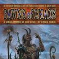 Cover Art for 9781841541419, Pawns of Chaos by Brian Craig
