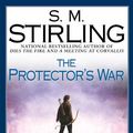 Cover Art for 9781101565971, The Protector’s War by S Stirling
