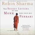 Cover Art for 9781665134361, The Secret Letters of the Monk Who Sold His Ferrari Lib/E by Robin Sharma