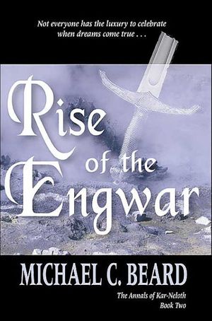 Cover Art for 9781587362545, Rise of the Engwar by Michael C. Beard
