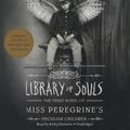 Cover Art for 9781504634342, Library of Souls: The Third Novel of Miss Peregrine S Peculiar Children (Miss Peregrine S Home for Peculiar Children) by Ransom Riggs
