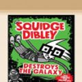 Cover Art for 9780369334916, Squidge Dibley Destroys the Galaxy (dys). by Mick Elliott