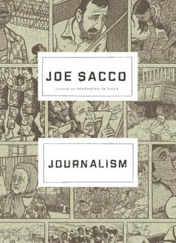 Cover Art for 9780805097931, Journalism by Joe Sacco