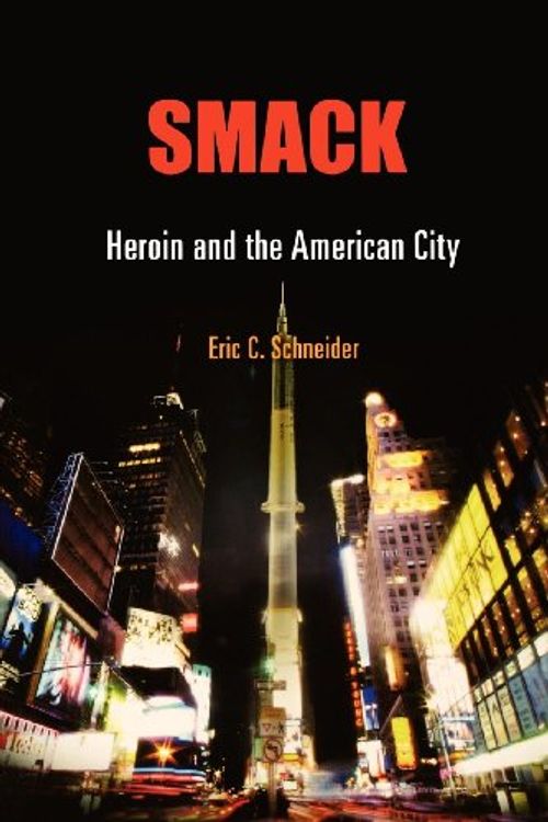 Cover Art for 9780812241167, Smack by Eric C. Schneider