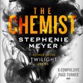 Cover Art for 9780751570045, The Chemist: The compulsive, action-packed new thriller from the author of Twilight by Stephenie Meyer