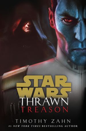 Cover Art for 9781984820983, Thrawn: Treason (Star Wars) (Star Wars: Thrawn) by Timothy Zahn