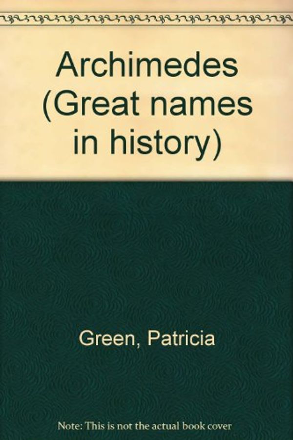 Cover Art for 9780247128026, Archimedes by Patricia Green